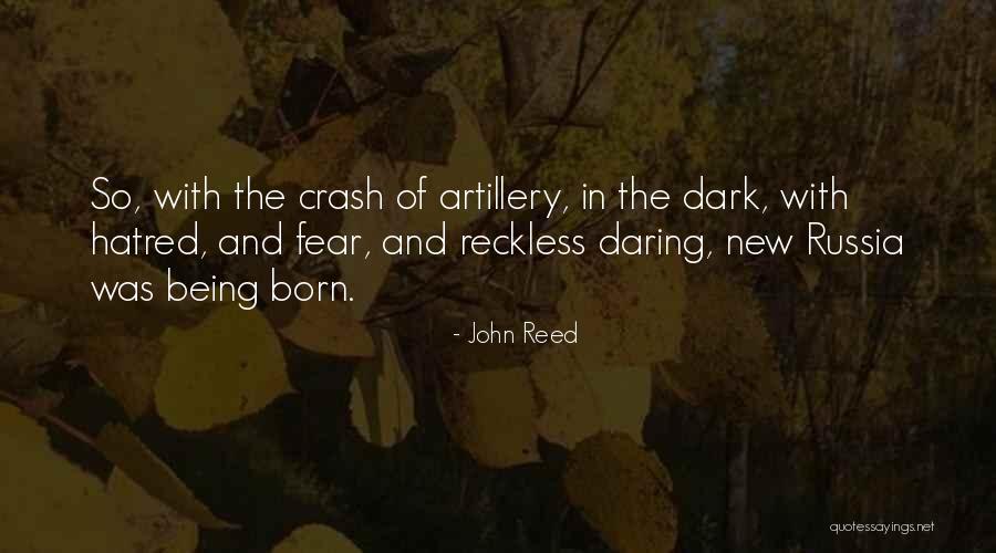 Artillery Quotes By John Reed