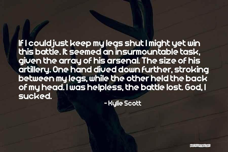 Artillery Quotes By Kylie Scott