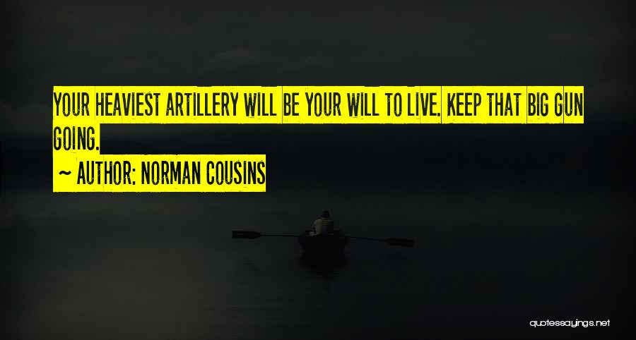 Artillery Quotes By Norman Cousins