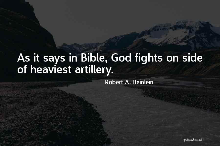 Artillery Quotes By Robert A. Heinlein