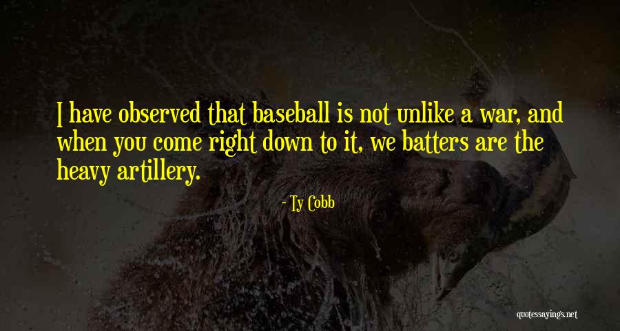 Artillery Quotes By Ty Cobb