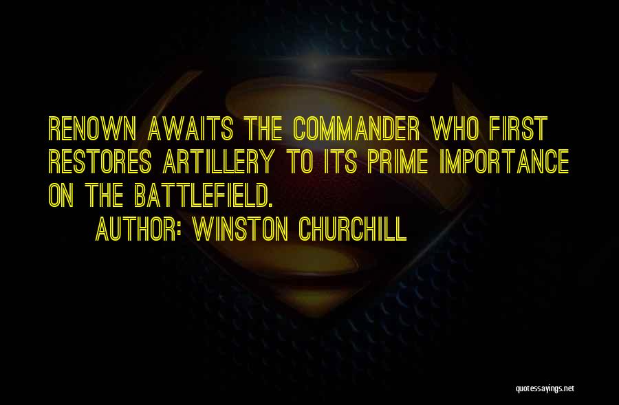 Artillery Quotes By Winston Churchill