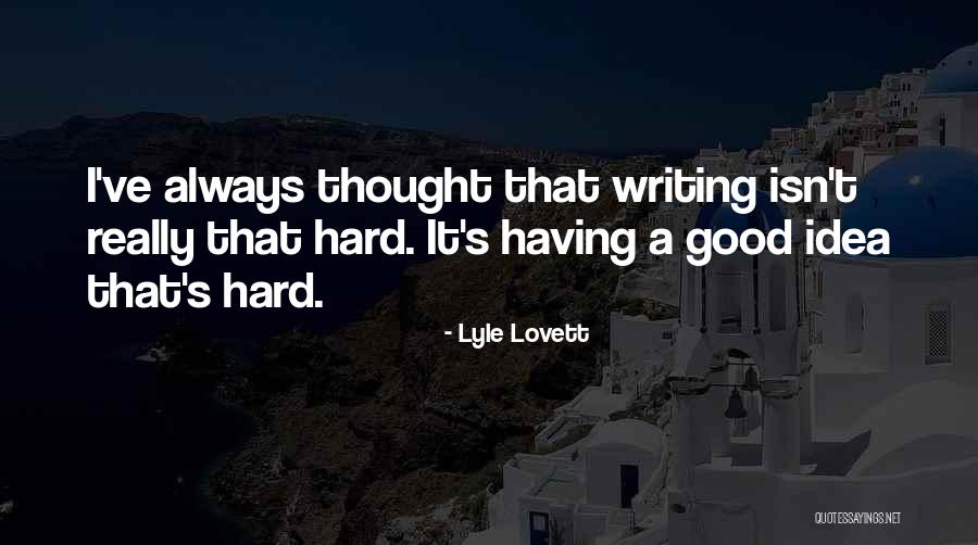 Artinian Liana Quotes By Lyle Lovett Artinian Liana Quotes By Lyle Lovett