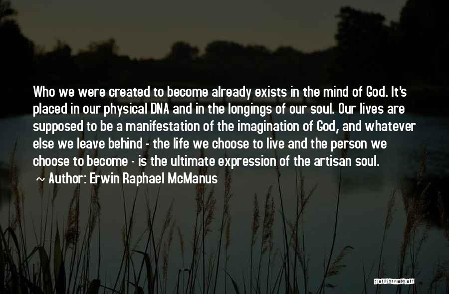 Artisan Soul Quotes By Erwin Raphael McManus