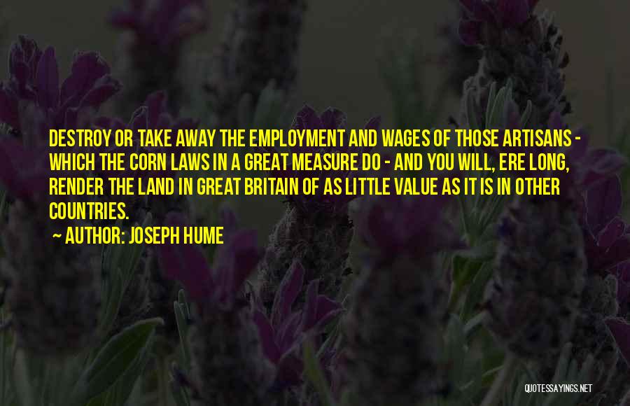 Artisans Quotes By Joseph Hume