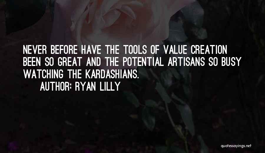 Artisans Quotes By Ryan Lilly