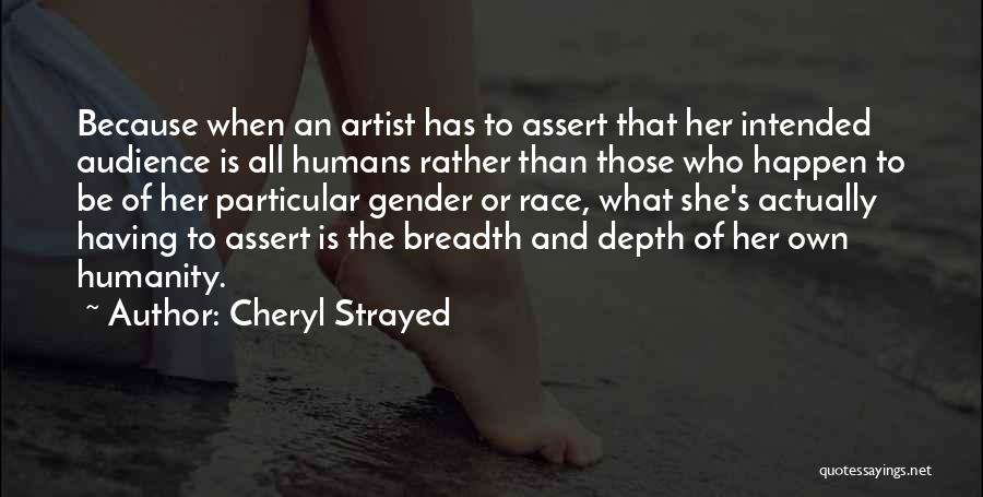 Artist And Audience Quotes By Cheryl Strayed