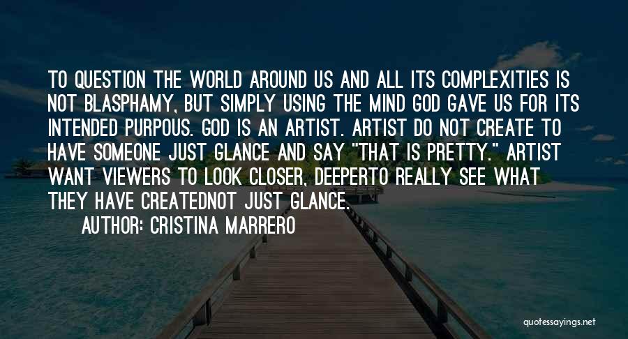 Artist And God Quotes By Cristina Marrero