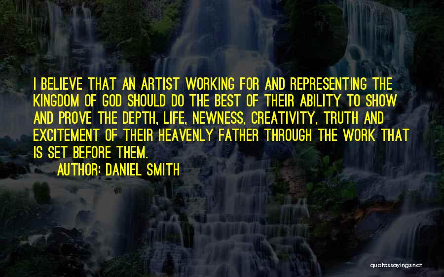 Artist And God Quotes By Daniel Smith