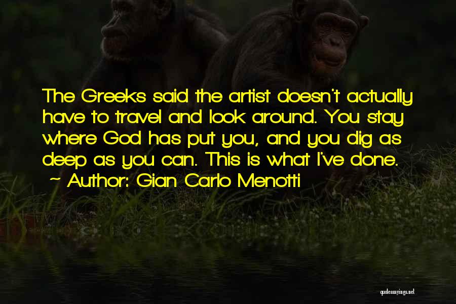 Artist And God Quotes By Gian Carlo Menotti