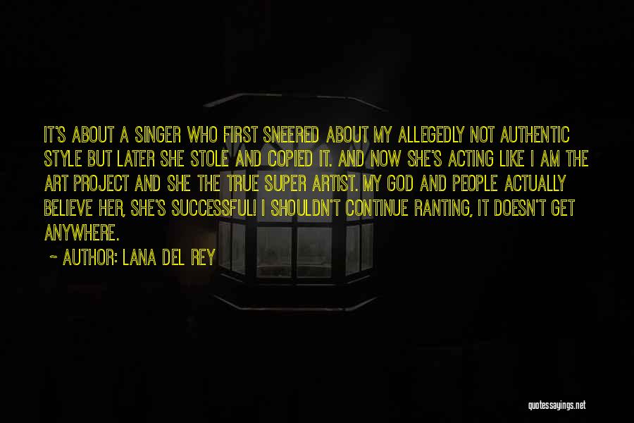 Artist And God Quotes By Lana Del Rey