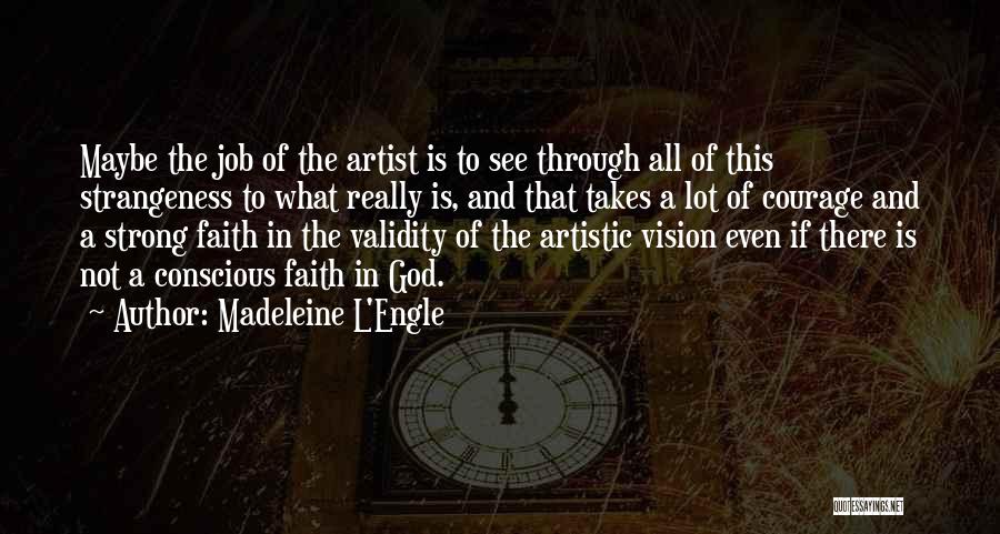 Artist And God Quotes By Madeleine L'Engle