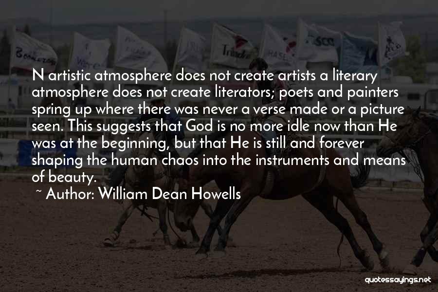 Artist And God Quotes By William Dean Howells