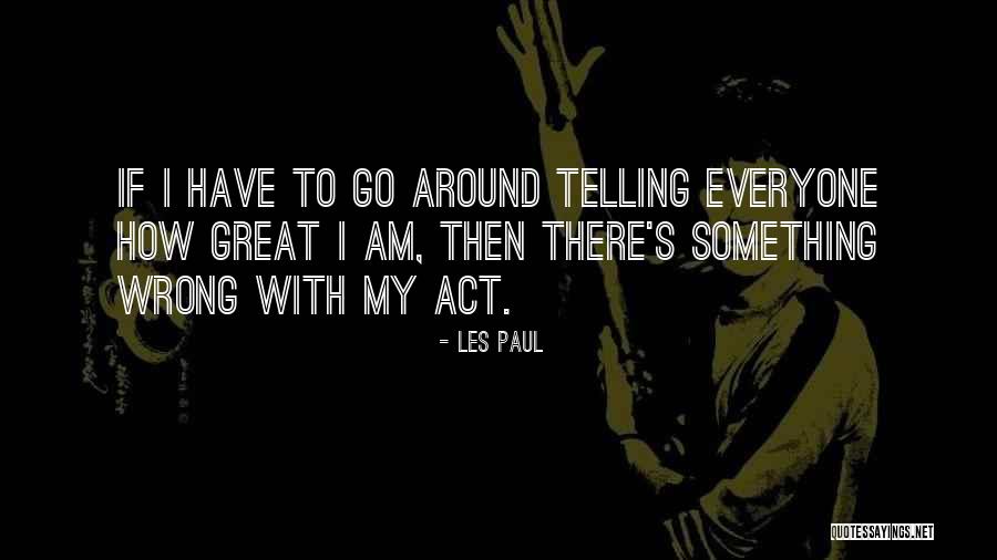 Artist Bill Braden Quotes By Les Paul Artist Bill Braden Quotes By Les Paul