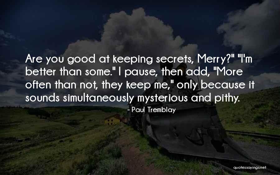 Artist Bill Braden Quotes By Paul Tremblay Artist Bill Braden Quotes By Paul Tremblay