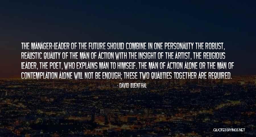 Artist Future Quotes By David Lilienthal