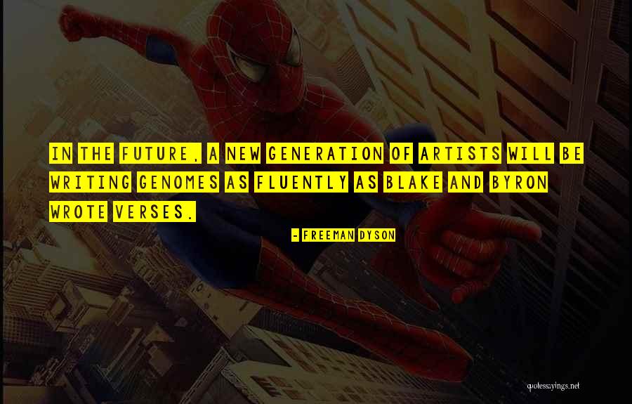 Artist Future Quotes By Freeman Dyson