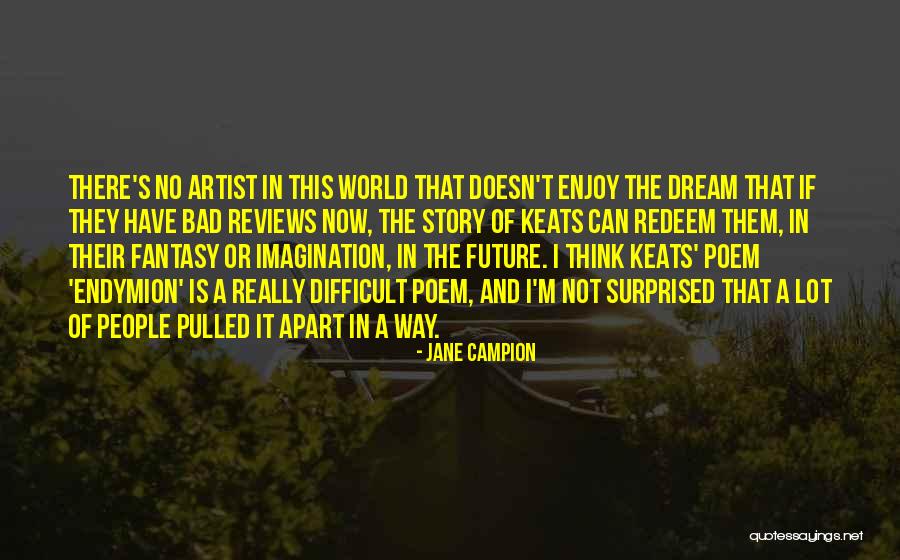Artist Future Quotes By Jane Campion