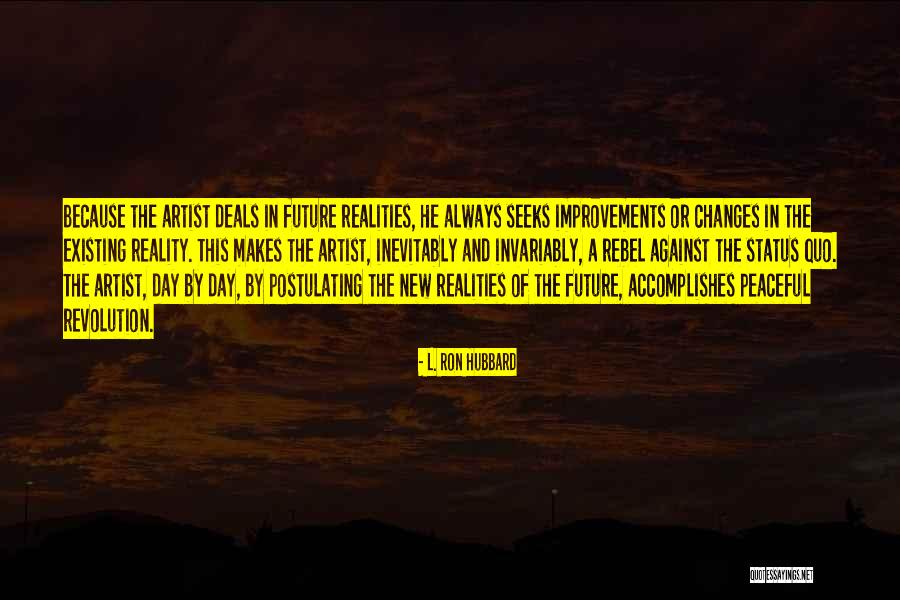 Artist Future Quotes By L. Ron Hubbard