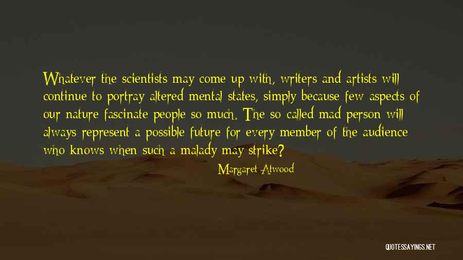 Artist Future Quotes By Margaret Atwood