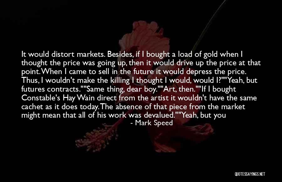 Artist Future Quotes By Mark Speed