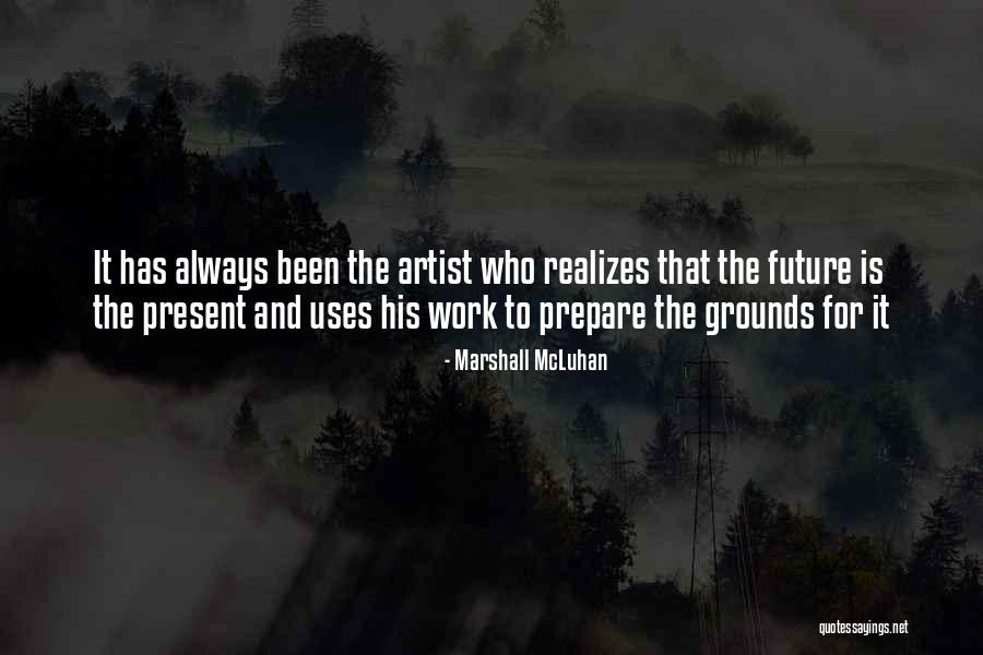 Artist Future Quotes By Marshall McLuhan