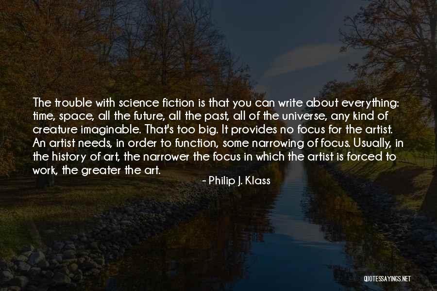 Artist Future Quotes By Philip J. Klass