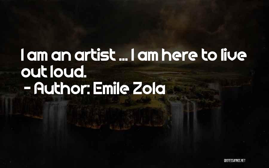 Artist Life Quotes By Emile Zola