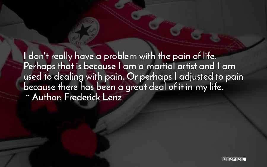 Artist Life Quotes By Frederick Lenz