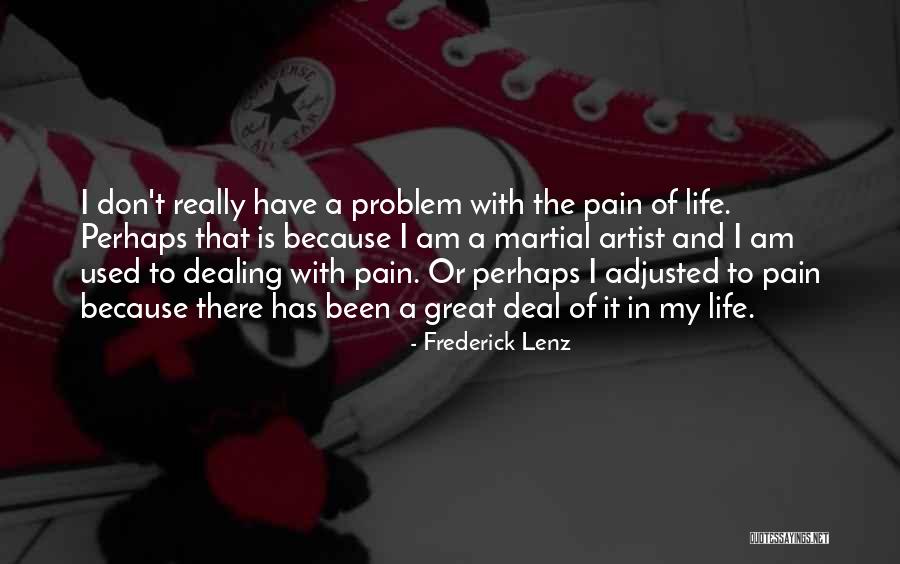 Artist Life Quotes By Frederick Lenz