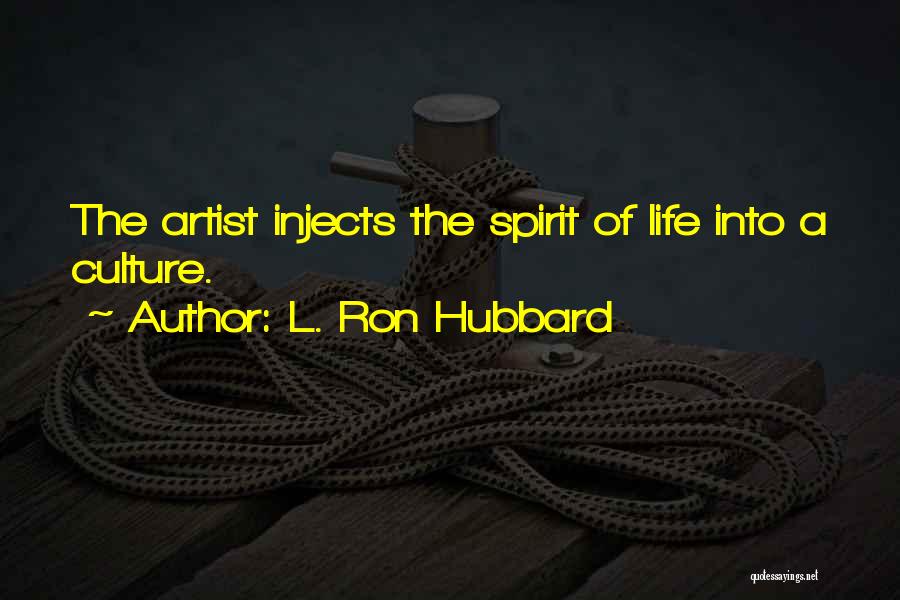 Artist Life Quotes By L. Ron Hubbard