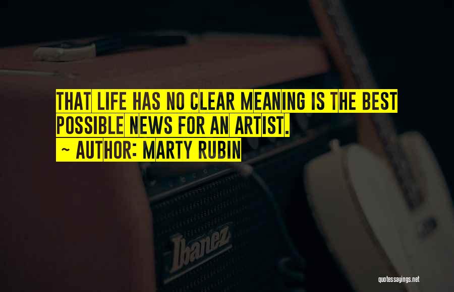 Artist Life Quotes By Marty Rubin