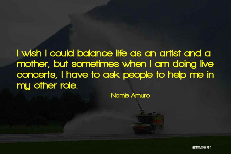 Artist Life Quotes By Namie Amuro