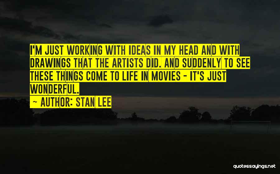 Artist Life Quotes By Stan Lee Artist Life Quotes By Stan Lee