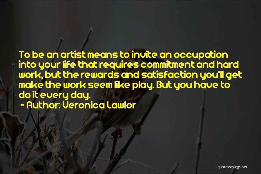 Artist Life Quotes By Veronica Lawlor