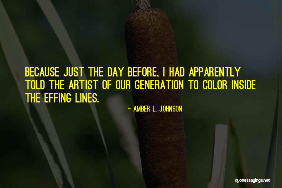 Artist Of Color Quotes By Amber L. Johnson Artist Of Color Quotes By Amber L. Johnson