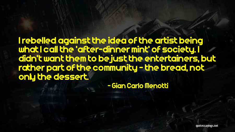 Artist Of Quotes By Gian Carlo Menotti Artist Of Quotes By Gian Carlo Menotti