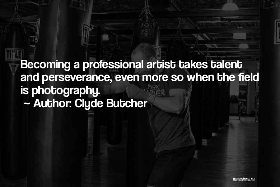 Artist Quotes By Clyde Butcher