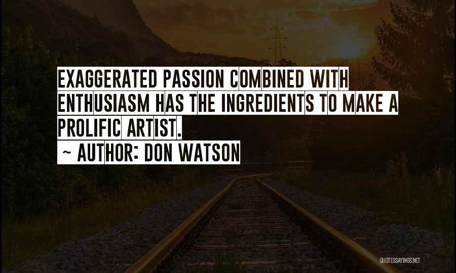 Artist Quotes By Don Watson