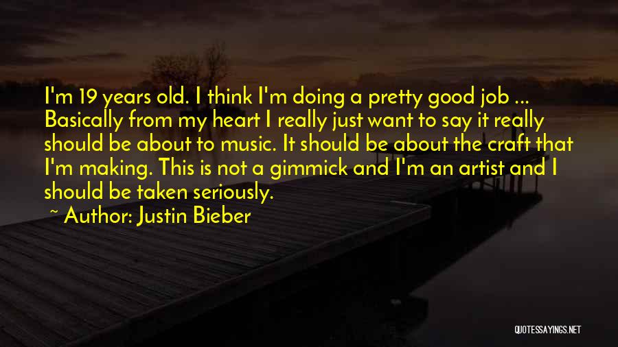 Artist Quotes By Justin Bieber