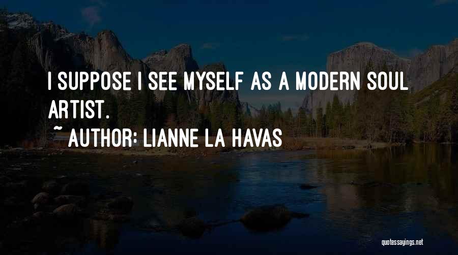 Artist Quotes By Lianne La Havas