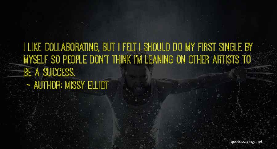 Artist Quotes By Missy Elliot