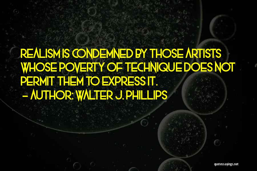 Artist Quotes By Walter J. Phillips