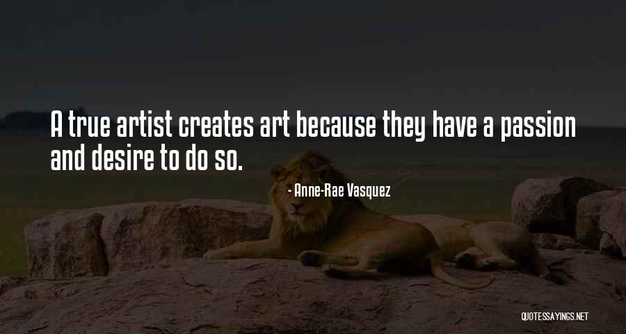 Artist Quote Quotes By Anne-Rae Vasquez