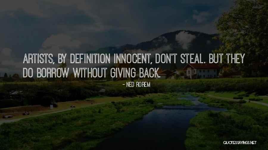 Artist Steal Quotes By Ned Rorem Artist Steal Quotes By Ned Rorem