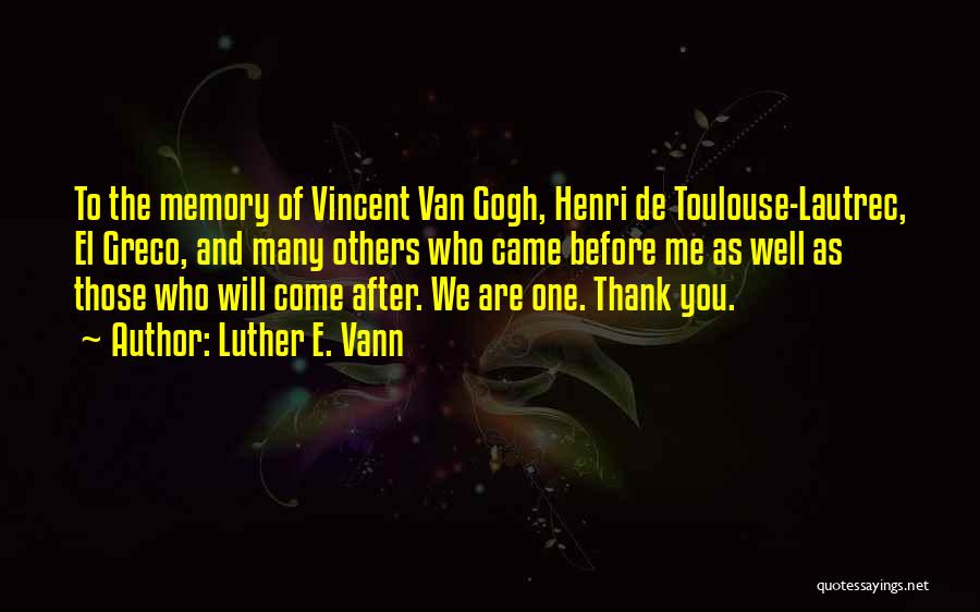 Artist Thank You Quotes By Luther E. Vann