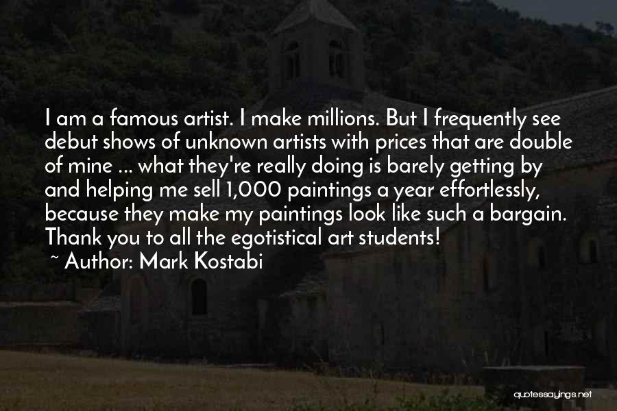 Artist Thank You Quotes By Mark Kostabi