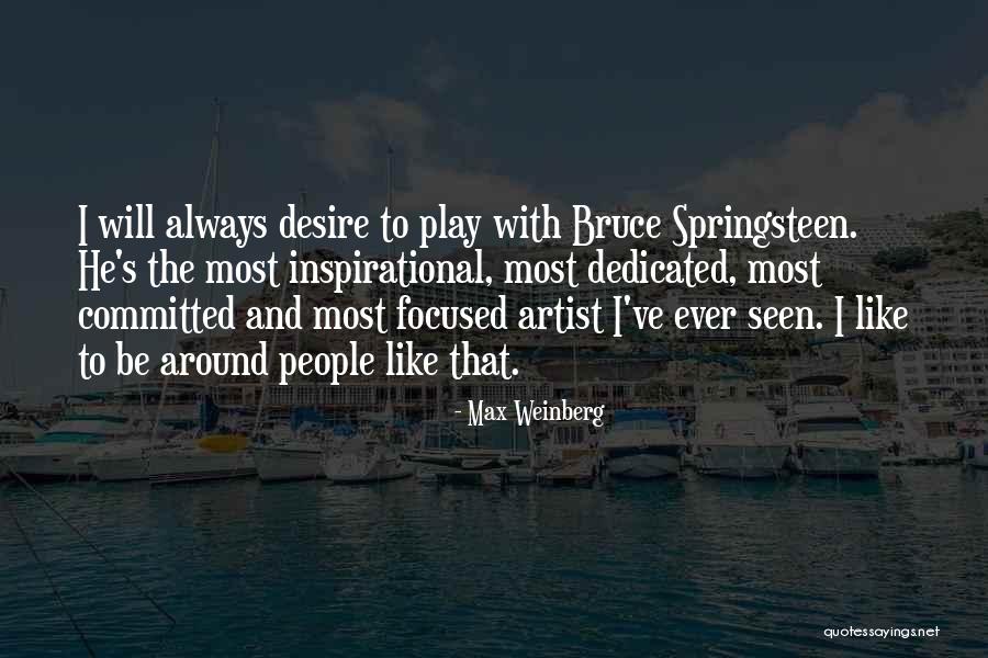 Artist You Can Play Quotes By Max Weinberg Artist You Can Play Quotes By Max Weinberg