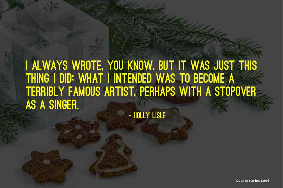 Artist You Should Know Quotes By Holly Lisle Artist You Should Know Quotes By Holly Lisle