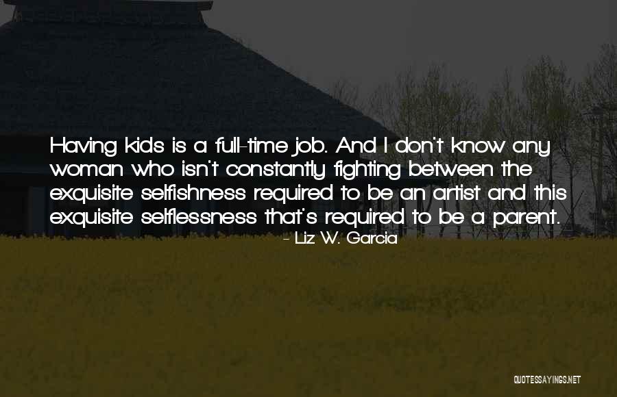Artist You Should Know Quotes By Liz W. Garcia Artist You Should Know Quotes By Liz W. Garcia